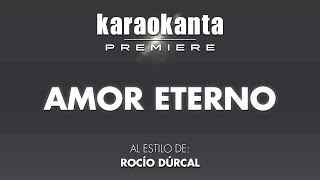 Karaokanta  Rocío Dúrcal  Amor eterno [upl. by Enimaj601]