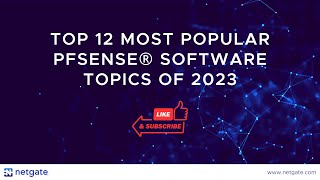 Top 12 pfSense Topics of 2023 [upl. by Mia]