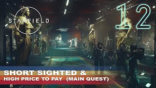 Starfield  Short Sighted  High Price To Pay Main Quest FULL Gameplay Walkthrough Part 12 [upl. by Catriona]