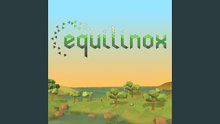 Equilinox Main Theme [upl. by Otsenre131]