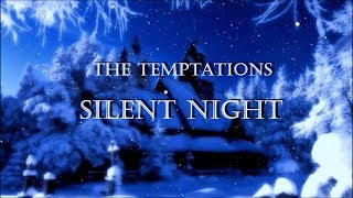 The Temptations  Silent Night HD lyrics [upl. by Aehsel]