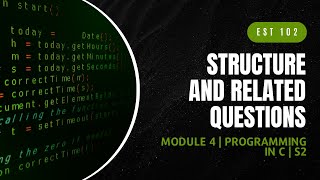 Structure  EST102  Programming in C MODULE 4  KTU  Anna Thomas  SJCET [upl. by Thorbert]