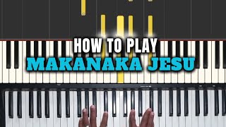 How to play 🎹  Makanaka jesu  by Michael mahendere  LearnwithMbulelo  lessons [upl. by Massimo]