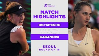 Jelena Ostapenko vs Anastasia Gasanova  2022 Seoul Round of 16  WTA Match Highlights [upl. by Gaidano]