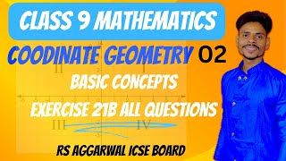 Coordinate geometryclass 9 maths ex21B all questionsRS AGARWALICSE [upl. by Arola663]