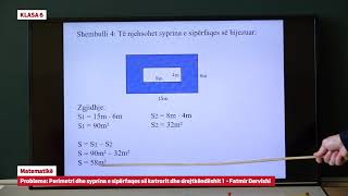 6704  Matematikë  Probleme Perimetri dhe syprina e sipërfaqes së katrorit dhe drejtkëndëshit [upl. by Adeys]