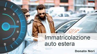 Guida completa allimmatricolazione di auto esterne costi procedure e sanzioni [upl. by Nnylcaj]