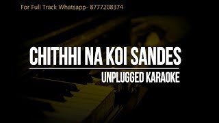 Chithhi Na Koi Sandes  Jagjit Singh  Unplugged Karaoke [upl. by Marcus]