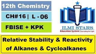 Relative Stability amp Relative Reactivity of Alkanes and Cycloalkanes Class 12 Chemistry Chapter 16 [upl. by Treb]