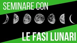 IL CALENDARIO LUNARE 2018  SEMINA ORTAGGI E FASI LUNARI [upl. by Fulbright]