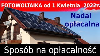 Fotowoltaika nowe zasady od 1 Kwietnia 2022r Co zrobić aby się opłacało Zyskają obecni prosumenci [upl. by The]