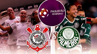 ESQUENTA Corinthians x Palmeiras🔴 DECISÃO Semifinal PAULISTÃO FEMININO 2023AO VIVO [upl. by Hsirk]