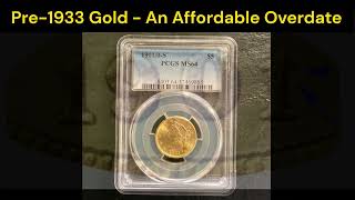 Pre1933 Gold  An Affordable Overdate [upl. by Thetis]