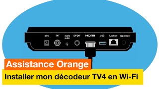 Assistance Orange  Jinstalle mon décodeur TV4 en WiFi  Orange [upl. by Humfrey]