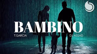 T Garcia amp DJ Assad  Bambino Official Music Video [upl. by Esiuolyram]