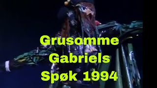 Grusomme Gabriels Spøk 1994 [upl. by Prasad]