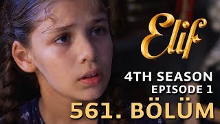 Elif 561 Bölüm  Season 4 Episode 1 [upl. by Hanad]