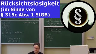 Rücksichtslosigkeit im Sinne von § 315c Abs 1 StGB [upl. by Alyl305]