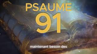 Psaume 91  La Prière la Plus Puissante de la Bible [upl. by Lemal]