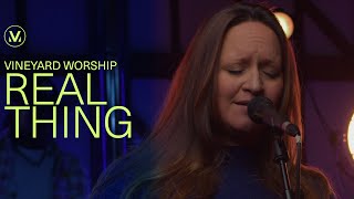 Real Thing  Vineyard Worship Live [upl. by Anthe]