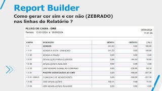 Como montar um relatório em Modelo Zebrado Cor Sim Cor Não no Report Builder [upl. by Ellened317]