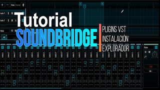 SoundBridge Plugins VST Instalacion  Explorador [upl. by Whyte]