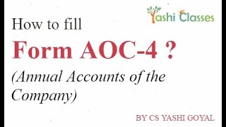 How to file Form AOC4  By CS Yashi Goyal [upl. by Sarazen]