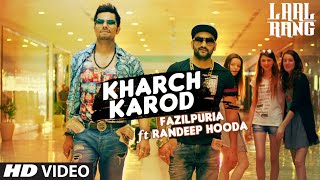 Kharch Karod Starring Randeep Hooda Fazilpuria  LAAL RANG  Vipin Patwa  TSeries [upl. by Cristi238]