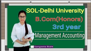 BcomH SOL 3rd Year Management Accounting Absorption Costing Vs Variable Costingpart1 [upl. by Slen]