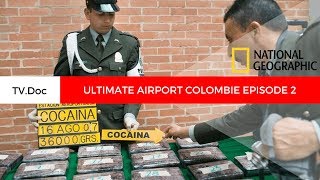 TV DOC 2018 ULTIMATE AIRPORT COLOMBIE  EPISODE 2  Saison 1 [upl. by Brabazon165]