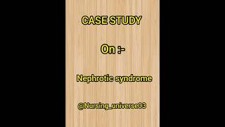 Case study on nephrotic syndrome ncp casestudy careplan bscnursing gnm medicalstudent nursing [upl. by Ecila]