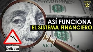 ASÍ FUNCIONA EL SISTEMA FINANCIERO Como Prevenir la Crisis Económica y Detectar Burbujas [upl. by Cos]