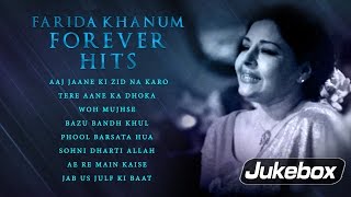 Aaj Jaane Ki Zid Na Karo  Farida Khanum Forever Hits  Collection of Romantic Ghazals [upl. by Nnyleak935]