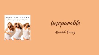 Mariah Carey  Inseparable  lyrics [upl. by Harli]