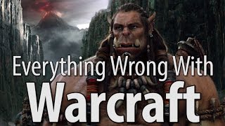 Everything Wrong With Warcraft In 16 Minutes Or Less [upl. by Airlee]