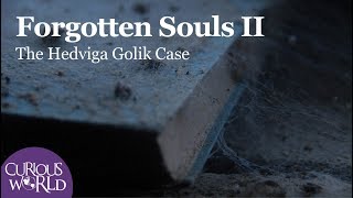 Forgotten Souls II The Hedviga Golik Case [upl. by Anilas]