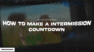 How to create an Intermission countdown in ROBLOX STUDIO [upl. by Marteena]