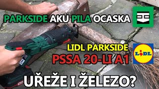 Aku pila ocaska LIDL PARKSIDE PSSA 20Li A1  Unboxing a Test pily s 2 Ah baterií  Uřeže i železo [upl. by Akirehc]