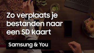 SD kaart hoe verplaats je bestanden naar een SD kaart  Samsung amp You [upl. by Marylin310]