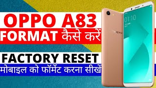 Oppo A83 Factory Reset  मोबाइल को फॉर्मेट करना सीखें  Oppo Mobile Ko Format Kaise Kare  cph1729 [upl. by Sajovich]