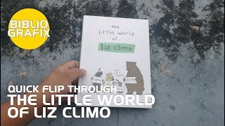 The Little World of Liz Climo  Quick Flip Through  BIBLIOGRAFIX EPISODE 28 [upl. by Glaudia]