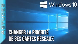 Changer la priorité de ses cartes réseaux  Astuce Windows 10 [upl. by Gimpel649]