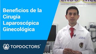 Beneficios de la Cirugía Laparoscópica Ginecológica [upl. by Urbas]