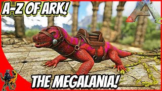 AZ Of Ark The MEGALANIA A POOR MANS ROCK DRAKE  Ark Survival Evolved [upl. by Aisan]