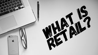 What is Retail  Basics of Retail  Formats in Retail [upl. by Rutger]