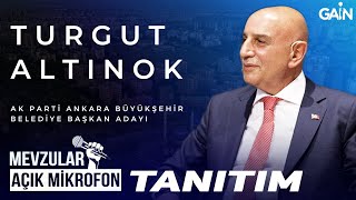 Mevzular Açık Mikrofon Tanıtım I AK Parti Ankara Büyükşehir Belediyesi Başkan Adayı quotTurgut ALTINOKquot [upl. by Riki277]