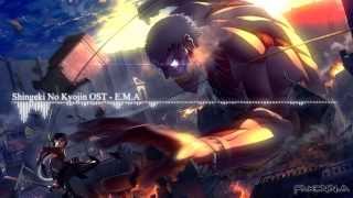 Attack On Titan  Shingeki No Kyojin OST  EMA [upl. by Eidnil569]