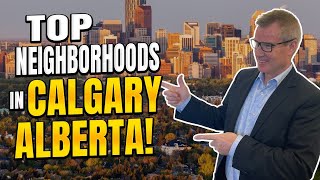 Top 8 Best Neighborhoods in Calgary Alberta  Everyone’s Moving To These Areas [upl. by Ben]