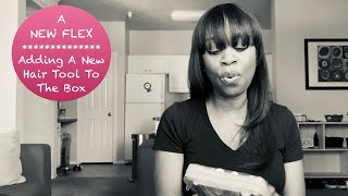 A New Flex  Healthy Relaxed Hair  Adding A New Hair Tool To My Hair Toolbox [upl. by Ash902]