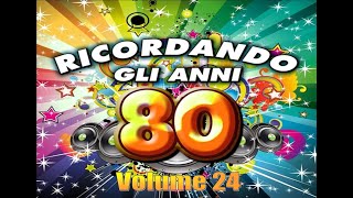 Ricordando gli Anni 80  Volume 24 [upl. by Arda]